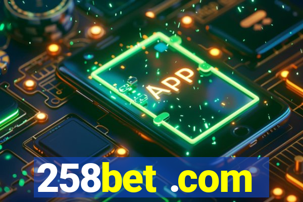 258bet .com